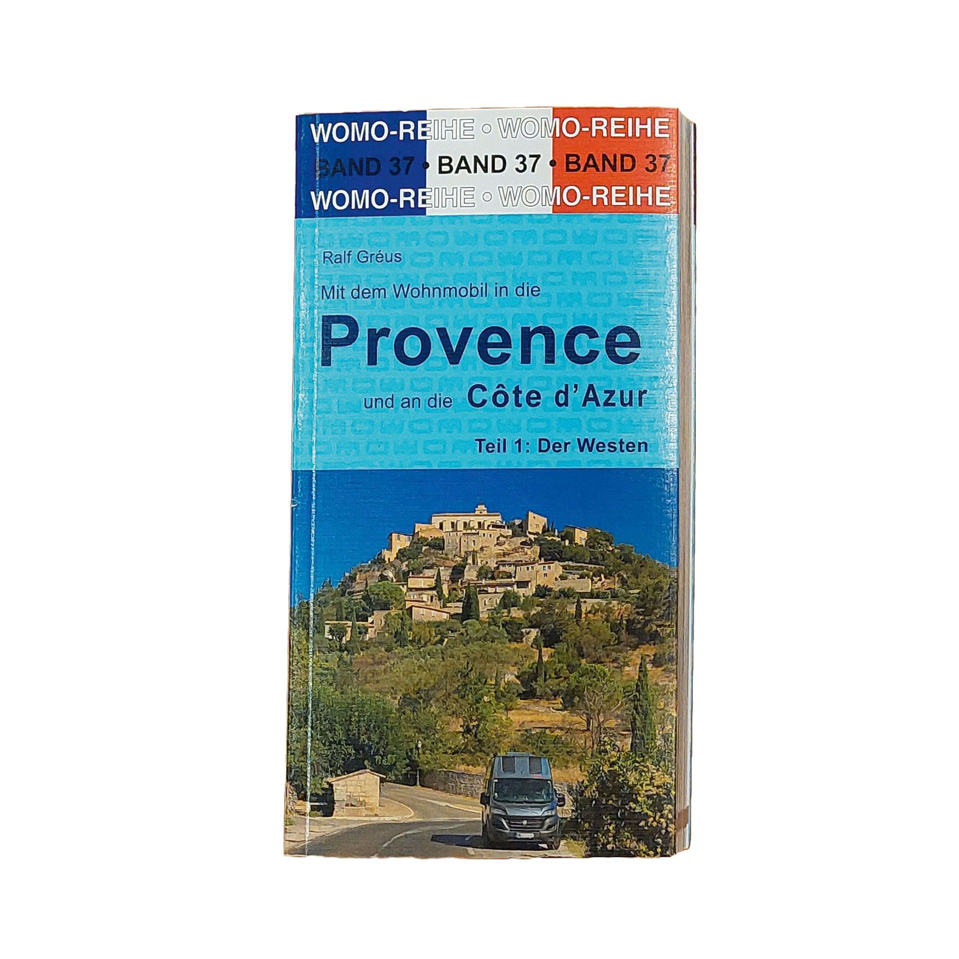 37: Mit dem Wohnmobil in die Provence / Der Westen